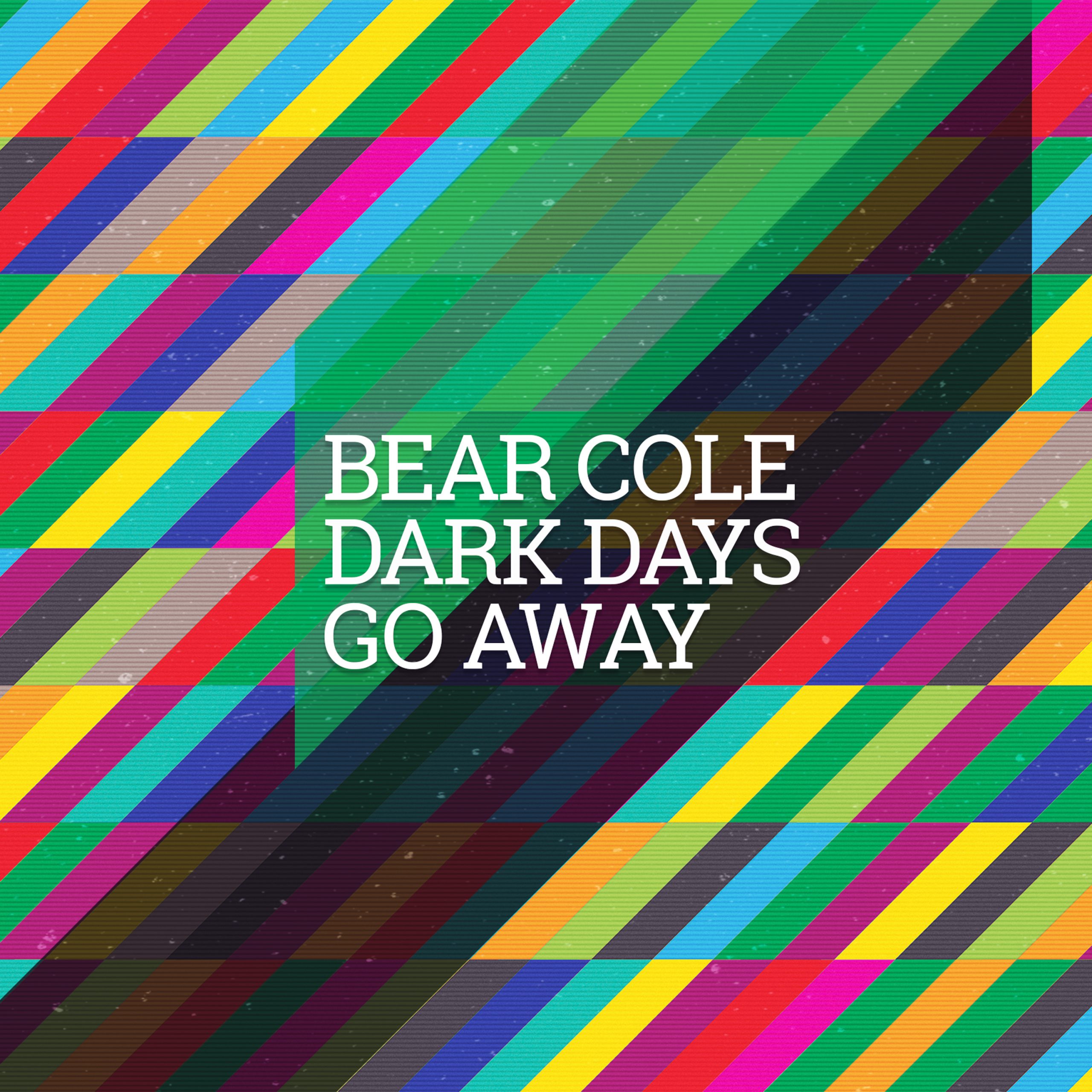 Featured image for Dark Days Go Away Video