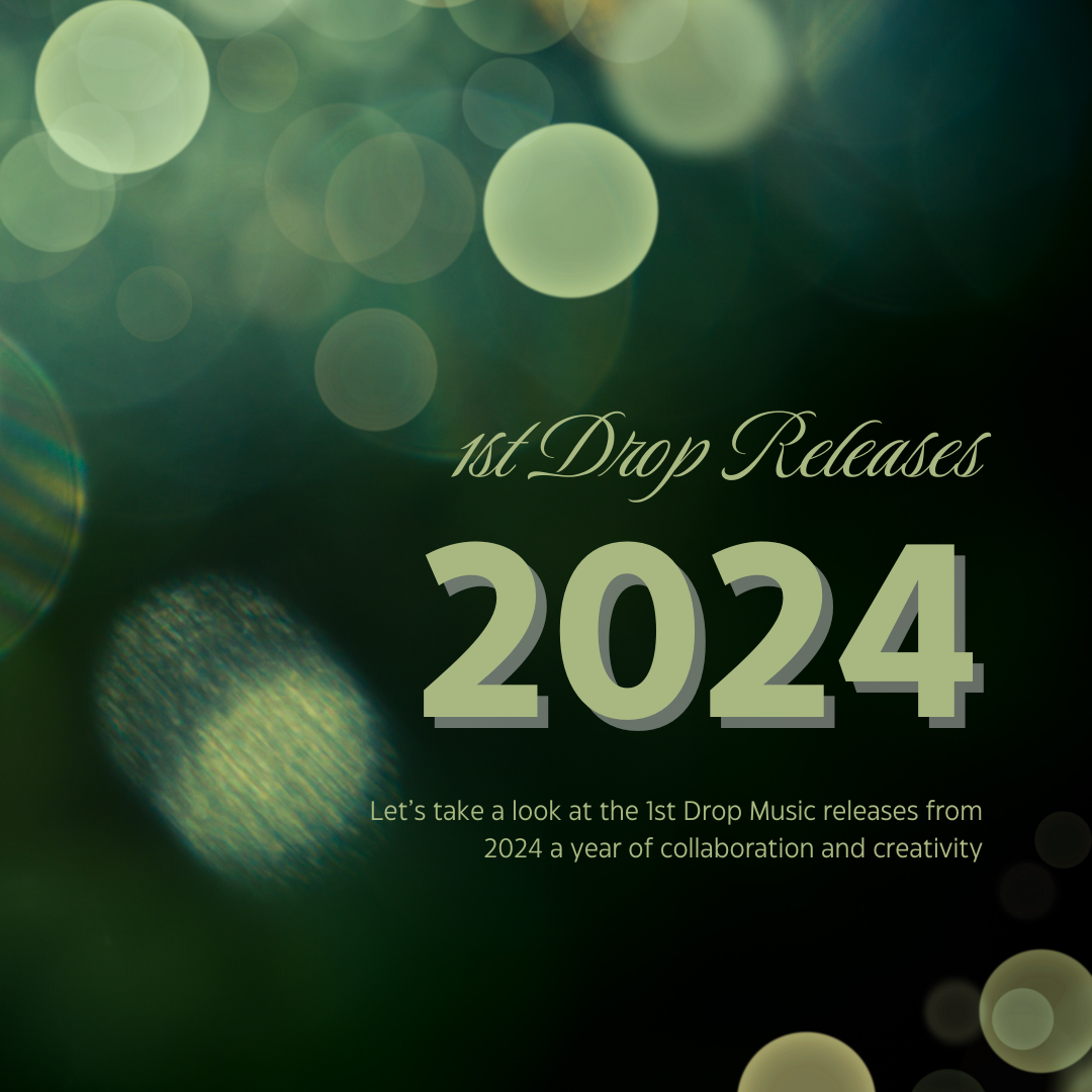 Featured image for 1st Drop Music 2024: A Year of Diverse and Groundbreaking Releases Across Genres