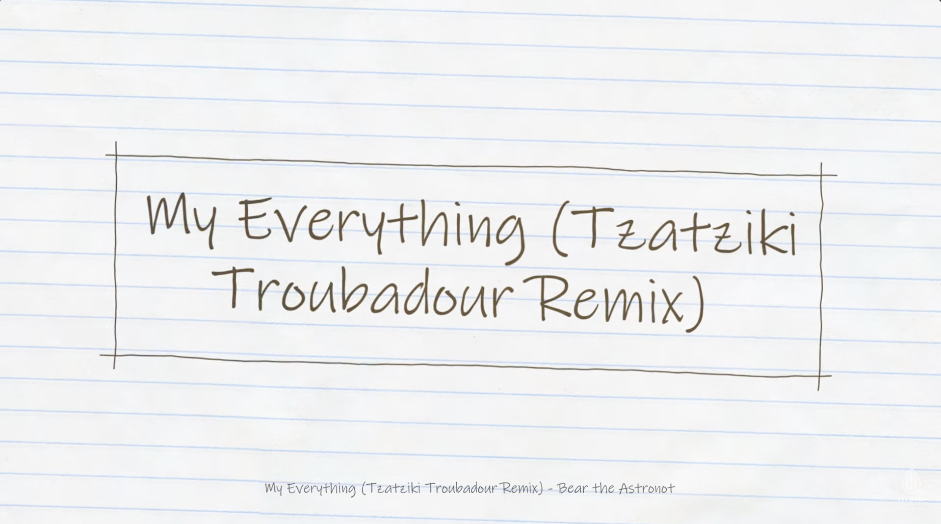 Featured image for My Everything (Tzatziki Troubadour Mix) (Lyric Video) - Bear the Astronot